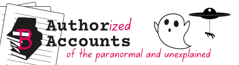 Authorized Accounts of the paranormal and unexplained logo that has a playful ghost, UFO and stack of books